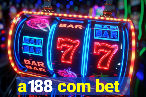 a188 com bet